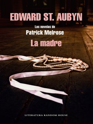 cover image of La madre (Las novelas de Patrick Melrose 2)